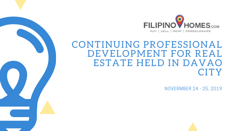 Continuing Professional Development for Real Estate Held in Davao City