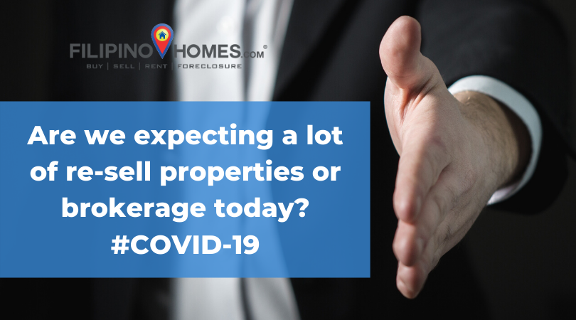 Are we expecting a lot of re-sell properties or brokerage today? #COVID-19