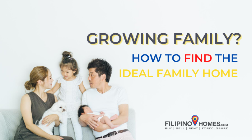 How to find the ideal home for starting or growing  family needs