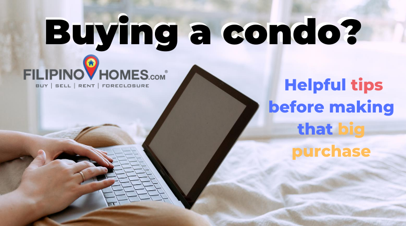 Buying a condo? Helpful tips before making that big purchase