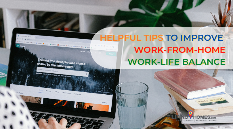 Helpful Tips to Improve Work-From-Home Work-Life Balance