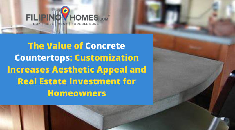 The Value of Concrete Countertops: Customization Increases Aesthetic Appeal and Real Estate Investment for Homeowners