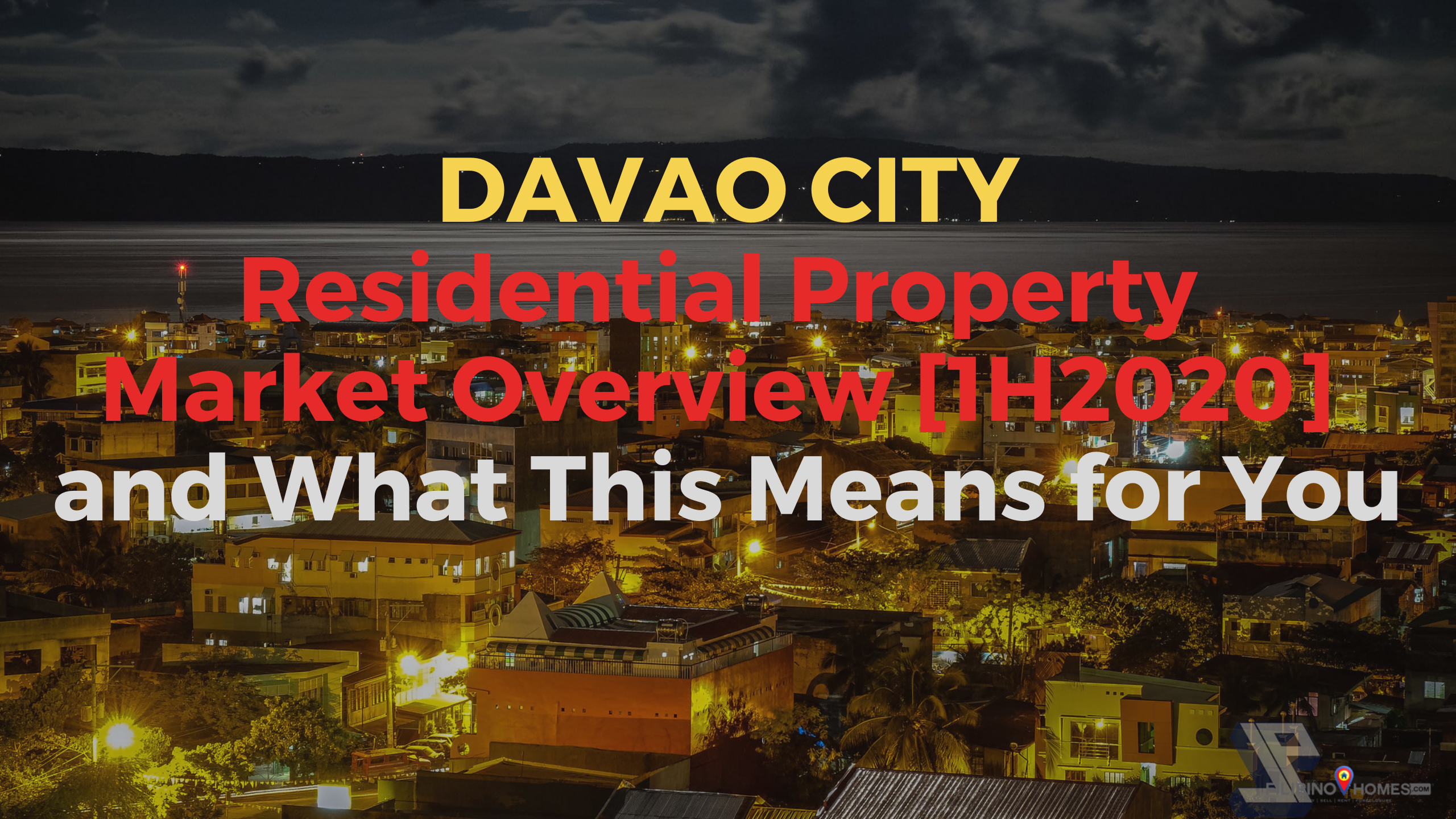 Davao City Residential Property Market Report [1H 2020] and What This Means For You