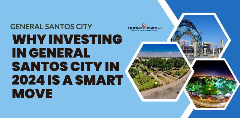 Why Investing in General Santos City in 2024 is a Smart Move